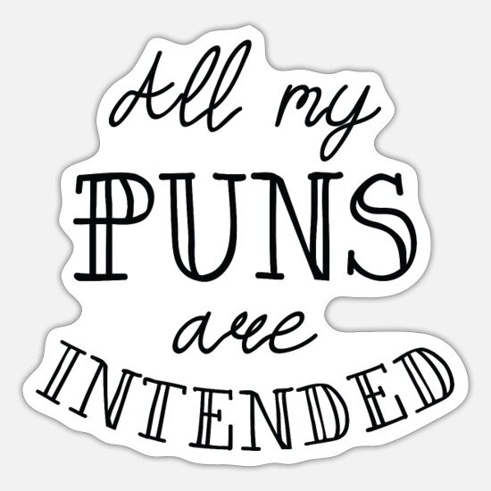 all-my-puns-are-intended-sticker.jpg